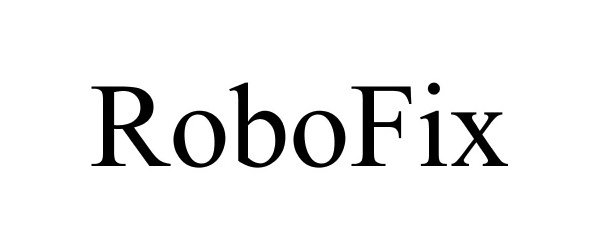 Trademark Logo ROBOFIX