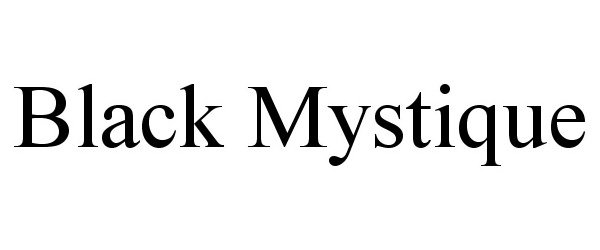  BLACK MYSTIQUE