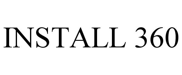 Trademark Logo INSTALL 360