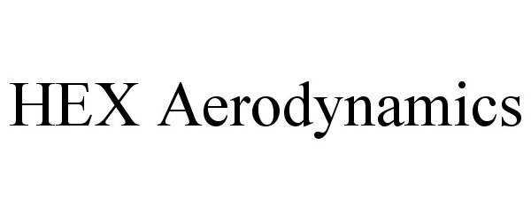 Trademark Logo HEX AERODYNAMICS