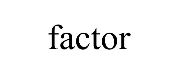 Trademark Logo FACTOR