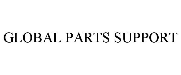  GLOBAL PARTS SUPPORT