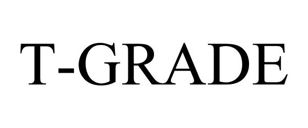  T-GRADE