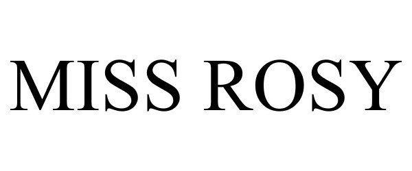 Trademark Logo MISS ROSY