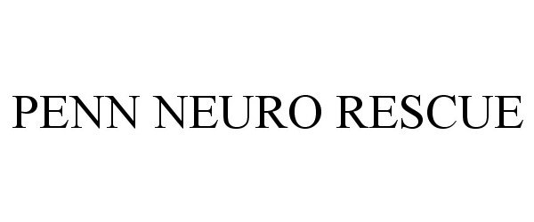 Trademark Logo PENN NEURO RESCUE