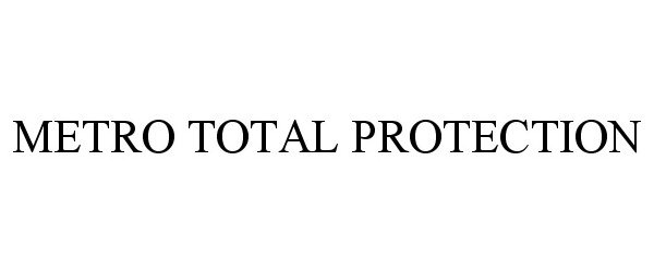  METRO TOTAL PROTECTION