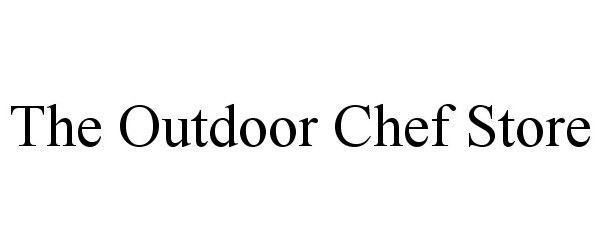 Trademark Logo THE OUTDOOR CHEF STORE