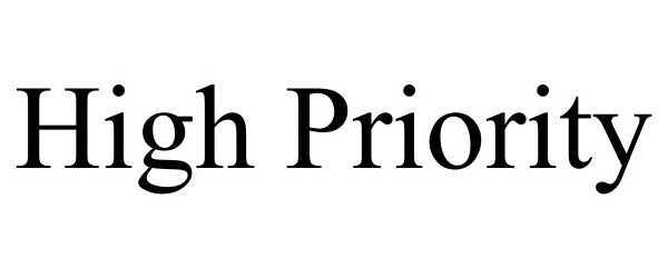 Trademark Logo HIGH PRIORITY