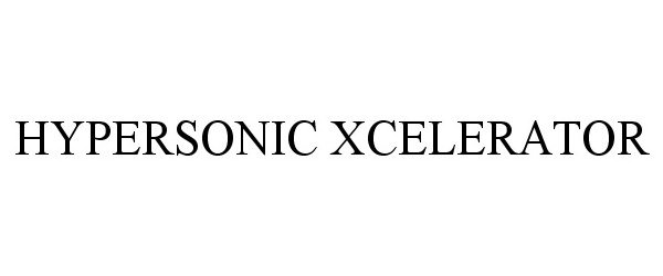 Trademark Logo HYPERSONIC XCELERATOR