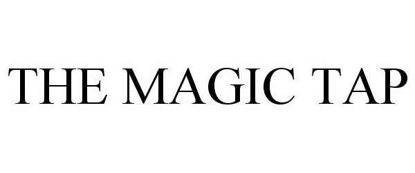 Trademark Logo THE MAGIC TAP