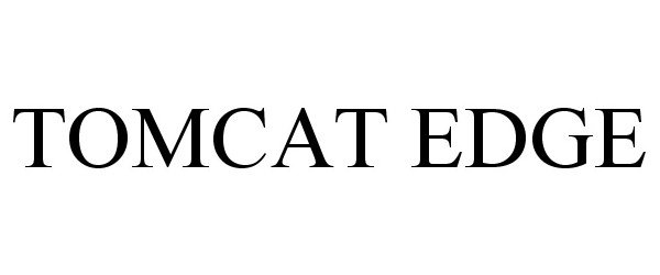 Trademark Logo TOMCAT EDGE