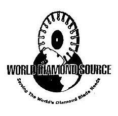 Trademark Logo WORLD DIAMOND SOURCE SERVING THE WORLD'S DIAMOND BLADE NEEDS