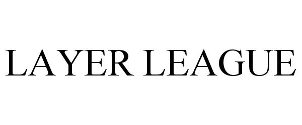 Trademark Logo LAYER LEAGUE