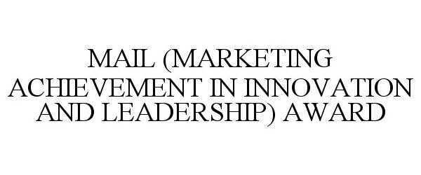  MAIL (MARKETING ACHIEVEMENT IN INNOVATION AND LEADERSHIP) AWARD