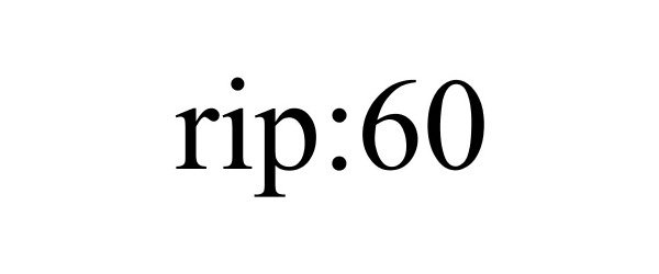 Trademark Logo RIP:60