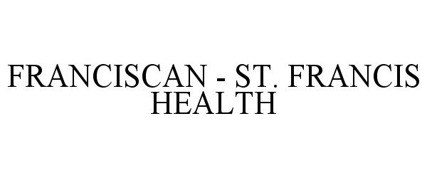  FRANCISCAN ST. FRANCIS HEALTH