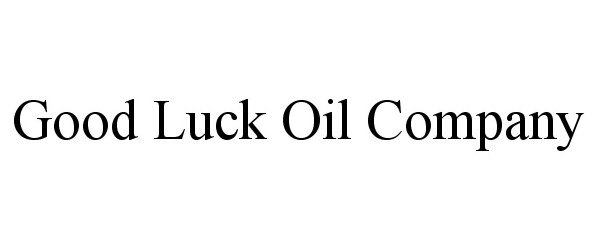  GOOD LUCK OIL COMPANY
