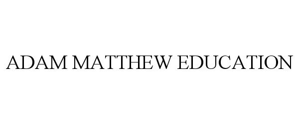 ADAM MATTHEW EDUCATION