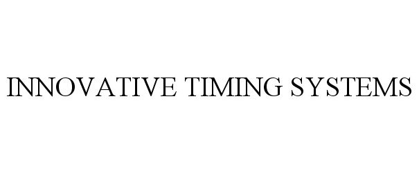  INNOVATIVE TIMING SYSTEMS