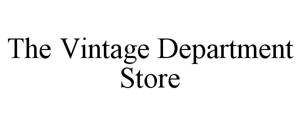 Trademark Logo THE VINTAGE DEPARTMENT STORE