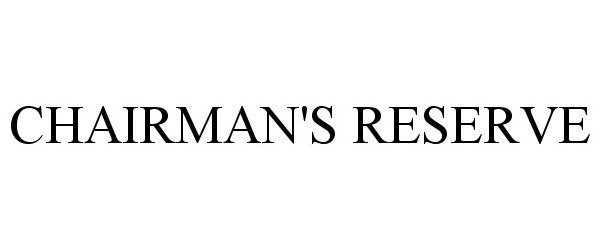 Trademark Logo CHAIRMAN'S RESERVE
