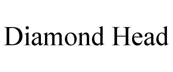 Trademark Logo DIAMOND HEAD