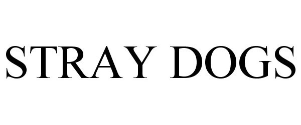 Trademark Logo STRAY DOGS