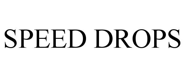 Trademark Logo SPEED DROPS