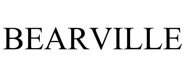 Trademark Logo BEARVILLE