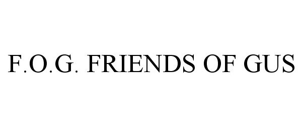  F.O.G. FRIENDS OF GUS