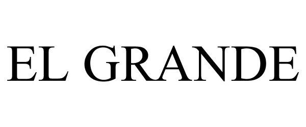 Trademark Logo EL GRANDE