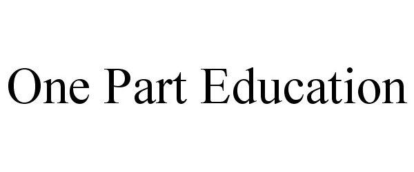  ONE PART EDUCATION