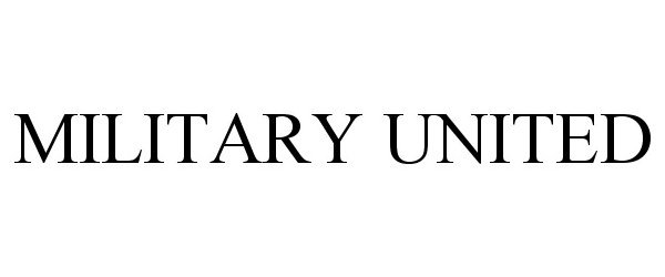  MILITARY UNITED