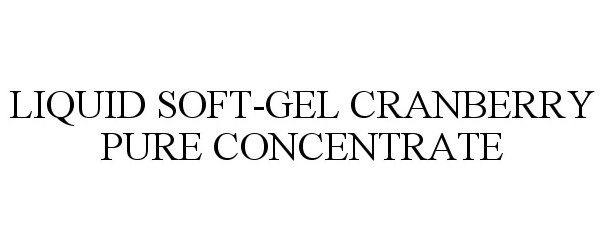  LIQUID SOFT-GEL CRANBERRY PURE CONCENTRATE