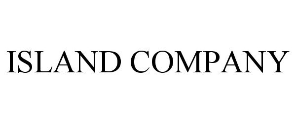 Trademark Logo ISLAND COMPANY