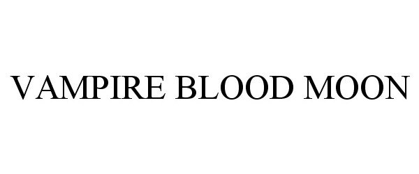  VAMPIRE BLOOD MOON