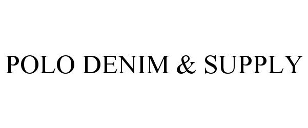 Trademark Logo POLO DENIM &amp; SUPPLY