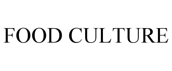 Trademark Logo FOOD CULTURE