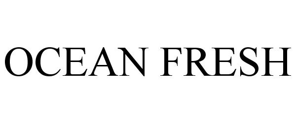 Trademark Logo OCEAN FRESH