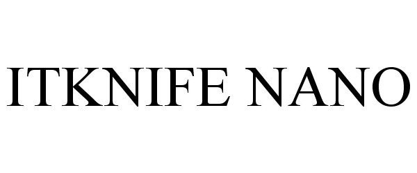 Trademark Logo ITKNIFE NANO