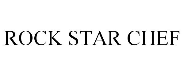 Trademark Logo ROCK STAR CHEF
