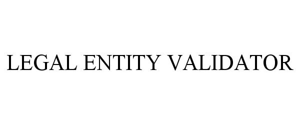  LEGAL ENTITY VALIDATOR