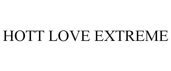  HOTT LOVE EXTREME