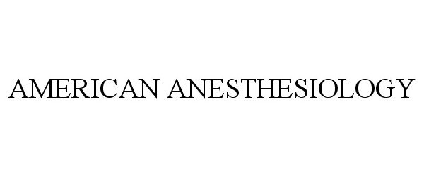  AMERICAN ANESTHESIOLOGY