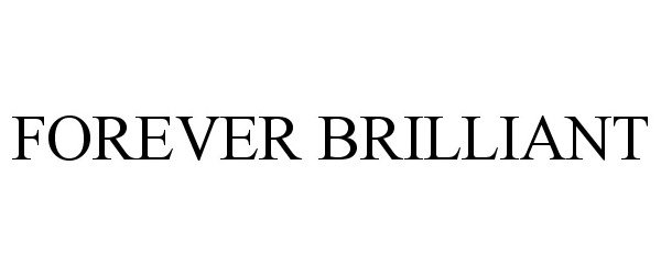 Trademark Logo FOREVER BRILLIANT