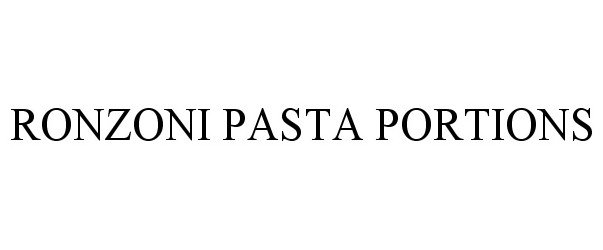 Trademark Logo RONZONI PASTA PORTIONS