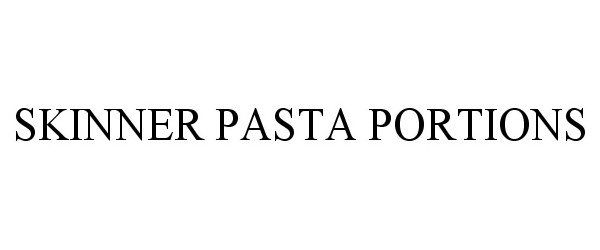 Trademark Logo SKINNER PASTA PORTIONS