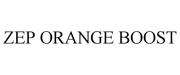Trademark Logo ZEP ORANGE BOOST