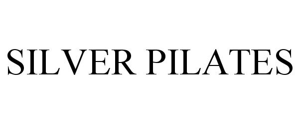 Trademark Logo SILVER PILATES