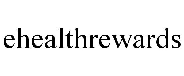 Trademark Logo EHEALTHREWARDS